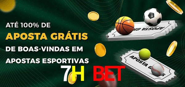 7H BET Ate 100% de Aposta Gratis